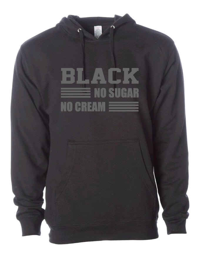 Black- No Sugar-No Cream Hoodie, Black Pride Shirt