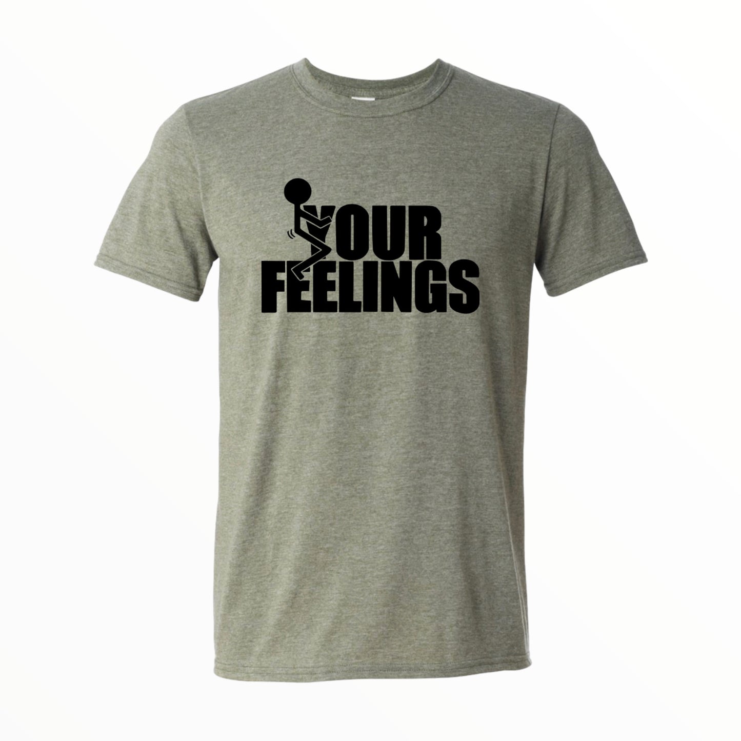 Fuck Your Feelings, Fuck Your Feelings Shirt, Funny Shirt, Unisex Shirt