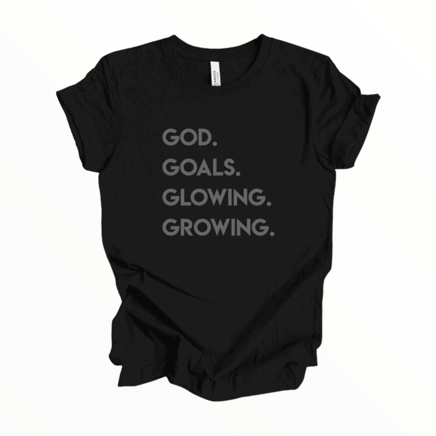 GOD.GOALS.GLOWING.GROWING. Shirt, Spiritual Shirt