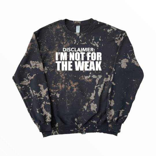 Disclaimer I’M Not For The Weak Shirt, Funny Shirt, Adult Humor Shirt