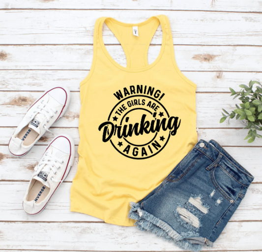 Warning! The Girls Are Drinking Again Tank Top, Adult Humor Shirt, Summer Shirt