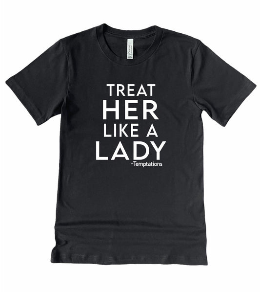 Treat Her Like A Lady, Treat Her Like A Lady Shirt, Unisex Shirt, Old School Shirt